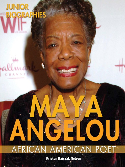 Title details for Maya Angelou by Kristen Rajczak Nelson - Available